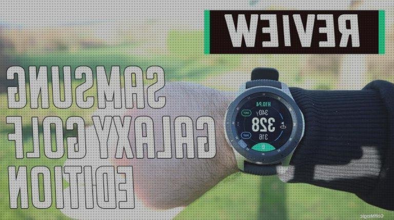 Análisis de los 22 mejores Samsung Galaxy Watch Golf Gps